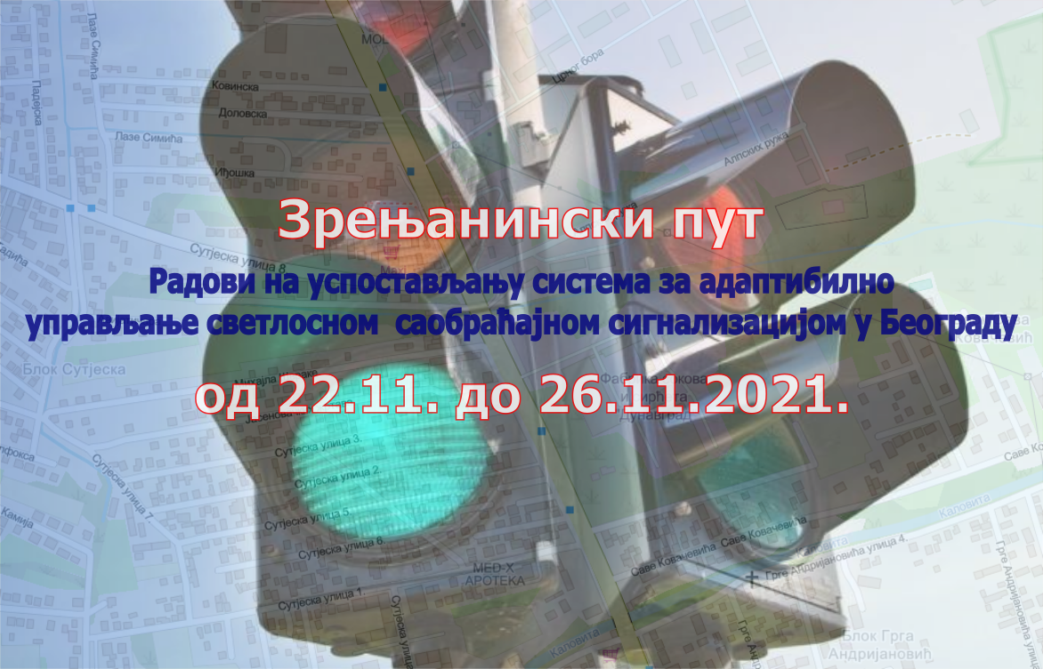                                                      Наставак радова на изградњи Система за адаптибилно управљање светлосном саобраћајном сигнализацијом у улици Зрењанински пут
                                                     